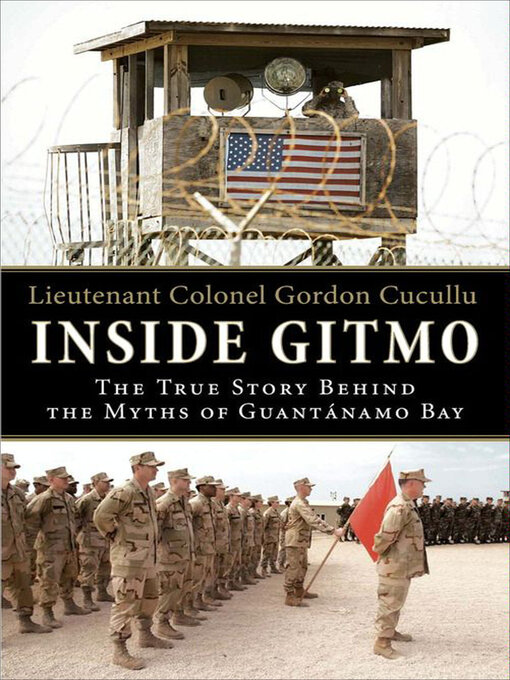 Title details for Inside Gitmo by Gordon Cucullu - Available